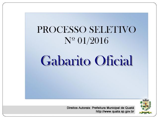 Notícia PROCESSO SELETIVO  Nº 01/2016  Gabarito Oficial 