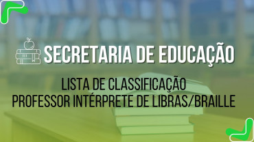 Lista de Classificação - Professor Intérprete de Libras/Braille