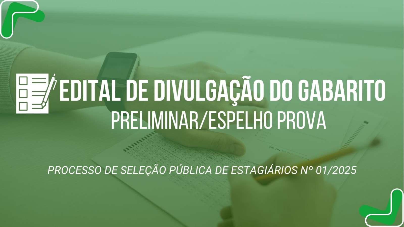 Notícia EDITAL DE DIVULGAÇÃO DO GABARITO PRELIMINAR / ESPELHO PROVA